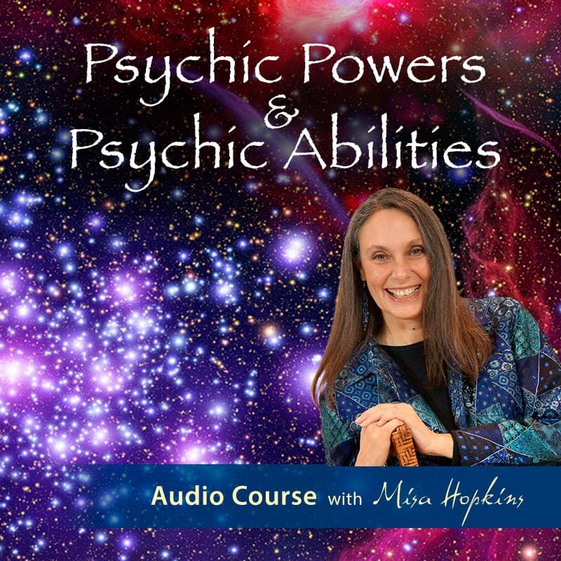 Psychic Powers & Psychic Abilities - Audio Course with Misa Hopkins