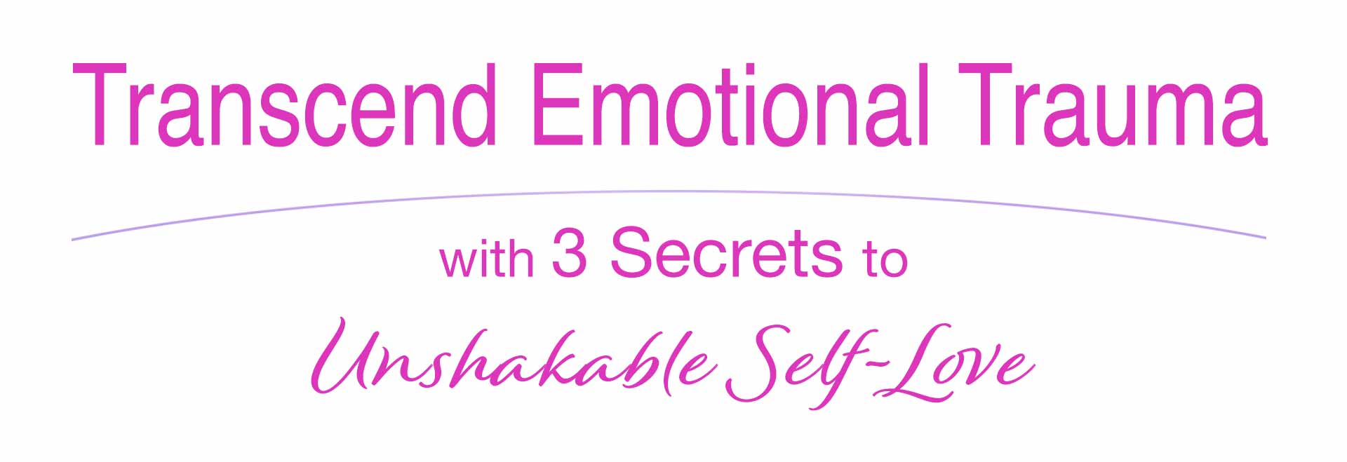 Transcend-Emotional-Trauma-3-Secrets-simple-splash@1920x659-v5